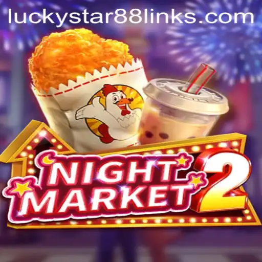 Explore the Thrilling World of NightMarket2 and the Exciting Luckystar88 Link