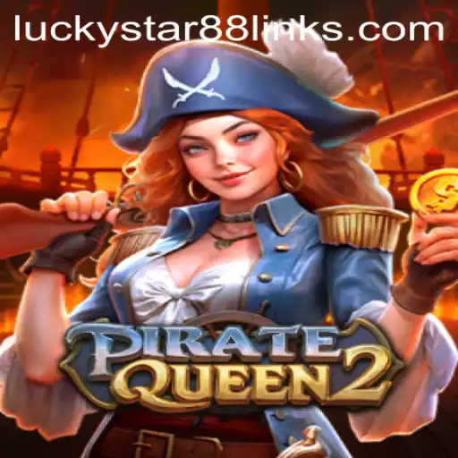 Exploring the Adventurous World of PirateQueen2 and Navigating Luckystar88 Link